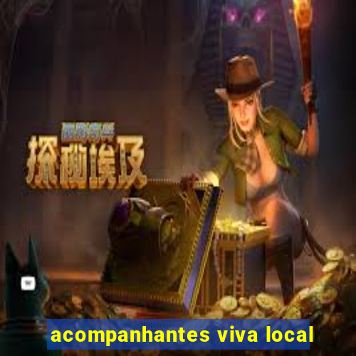 acompanhantes viva local